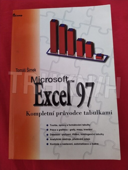 Microsoft Excel 97 : Pracujeme s tabulkami / Tomáš Šimek