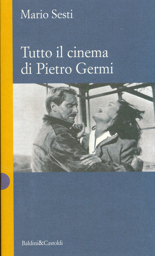 Tutto il cinema di Pietro Germi