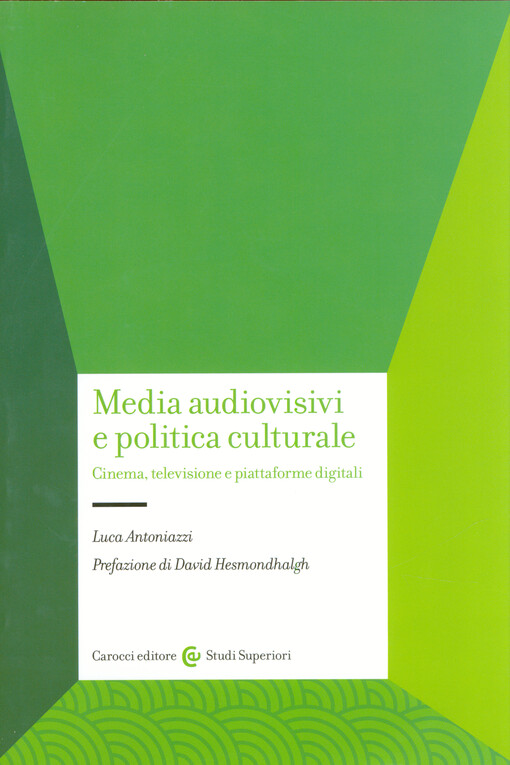 Media audiovisivi e politica culturale : cinema, televisione e piattaforme digitali