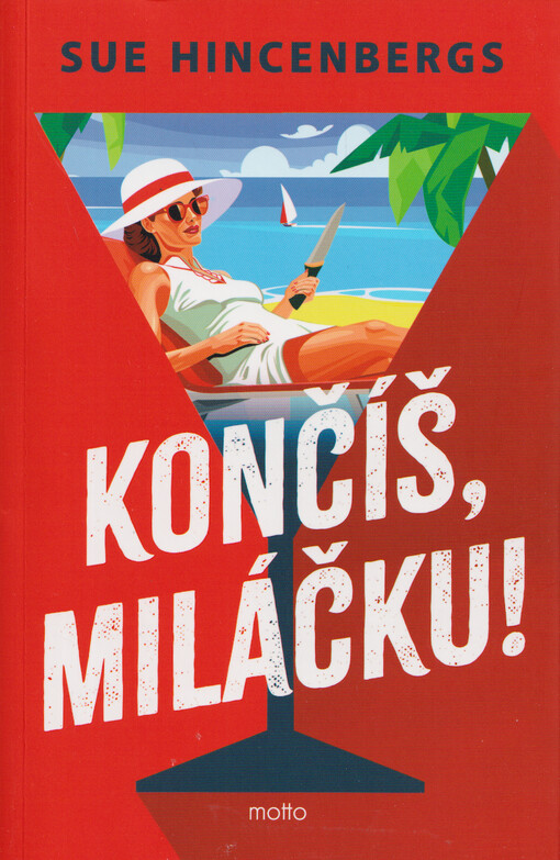 Končíš, miláčku!