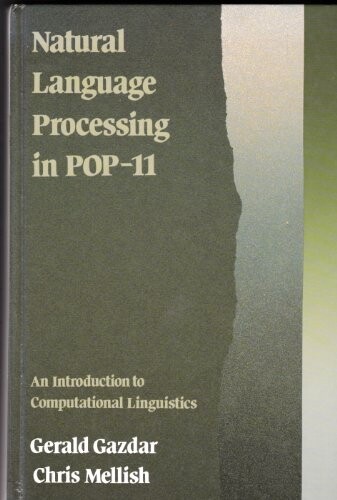 Natural language processing in Prolog : An introduction to computational linguistics / Gerald Gazdar, Chris Mellish