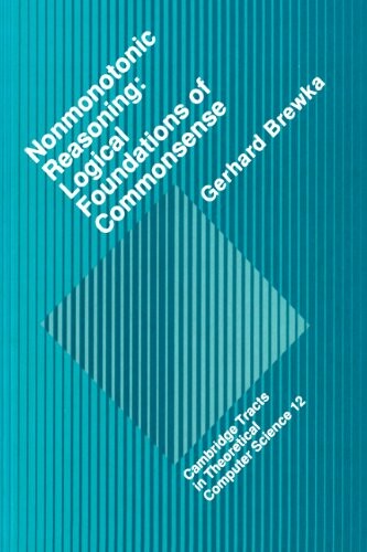 Nonmonotonic Reasoning: Logical Foundations of Commonsense (Cambridge Tracts in Theoretical Computer Science)