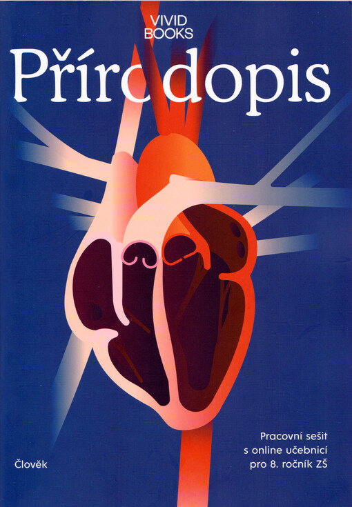 Přírodopis : pracovní sešit s online učebnicí pro 8. ročník ZŠ. Člověk
