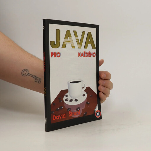 Java pro každého : Programování pro Internet / David Štrupl