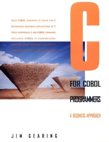 C for COBOL programmers : A business approach / Jim Gearing