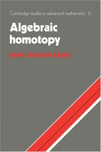Algebraic Homotopy (Cambridge Studies in Advanced Mathematics)