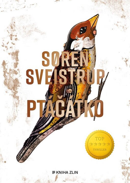 Ptáčátko / Søren Sveistrup ; z dánského originálu Tælle til en, tælle til to ... přeložila Magdalena Jirková