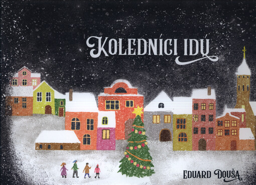 Koledníci idú : deset českých, moravských a slezských koled ve velmi snadné úpravě pro klavír