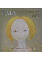 Ema a dvoubarevné oči  (odkaz v elektronickém katalogu)