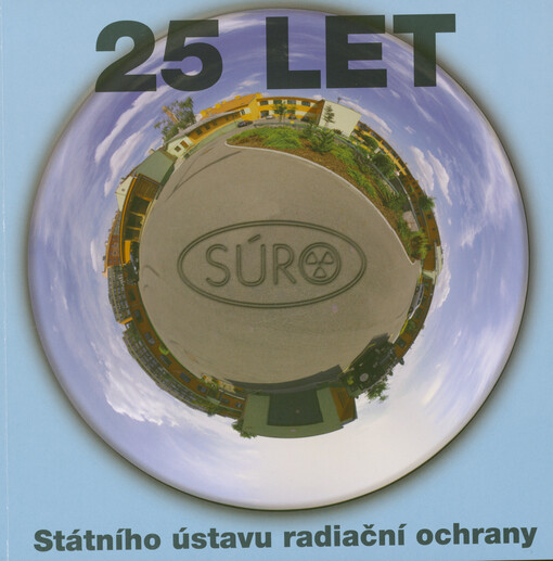 25 let Státního ústavu radiační ochrany