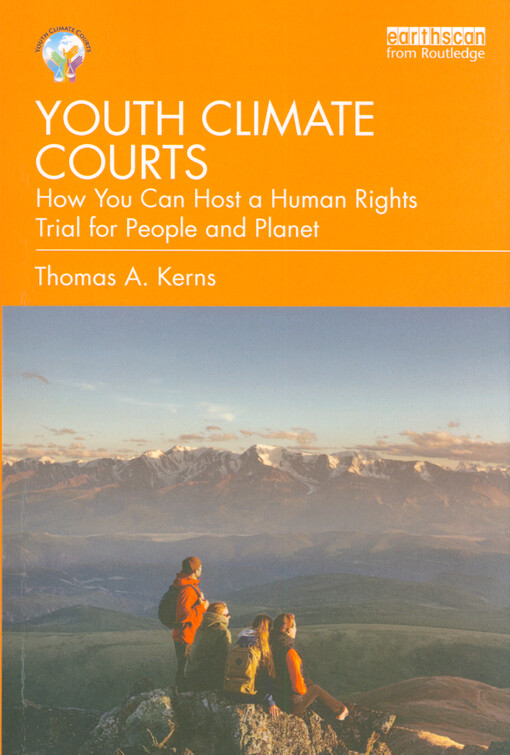 Youth climate courts : how you can host a human rights trial for people and planet