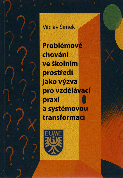 Problémové chování ve školním prostředí jako výzva pro vzdělávací praxi a systémovou transformaci