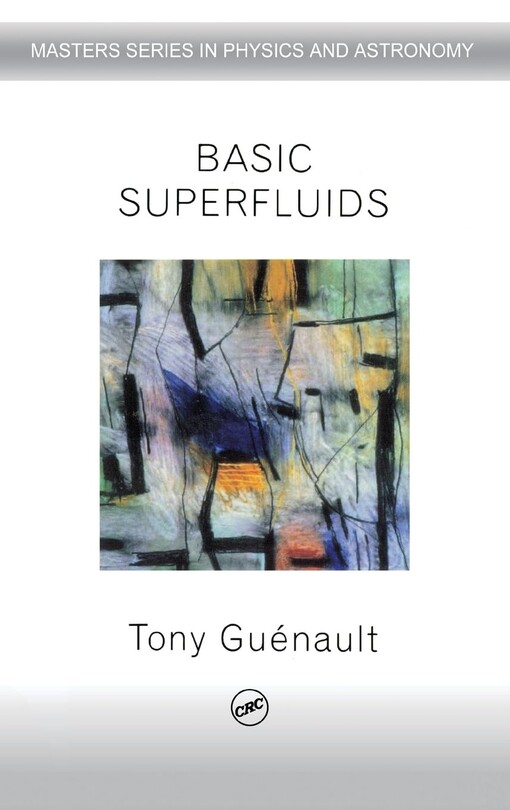 Basic superfluids / Tony Guénault