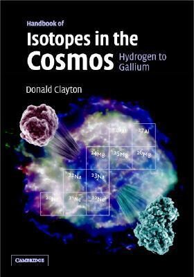 Handbook of isotopes in the cosmos :hydrogen to gallium