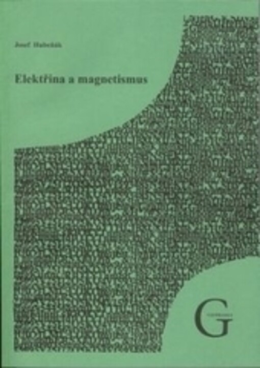 Elektřina a magnetismus :skriptum pro základní kurs fyziky