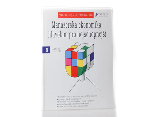 Manažerská ekonomika : hlavolam pro nejschopnější / Jiří Vysušil