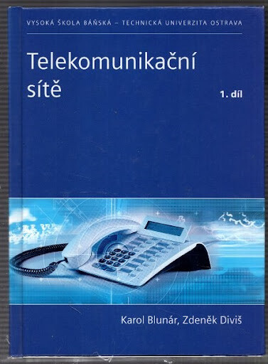 Telekomunikační sítě / Karol Blunár, Zdeněk Diviš