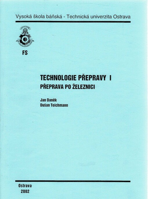 Technologie přepravy I :přeprava po železnici