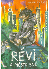 Révi a Město snů  (odkaz v elektronickém katalogu)