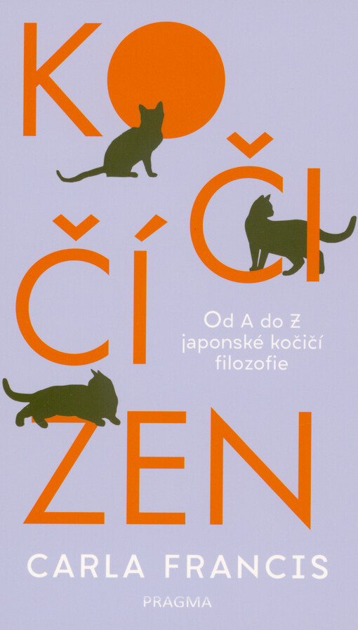 Kočičí zen : od A do Z japonské kočičí filozofie