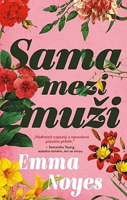 Sama mezi muži / Emma Noyes ; přeložila Marcela Nejedlá