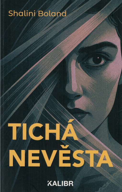 Tichá nevěsta / Shalini Boland ; přeložila Hana Vališová