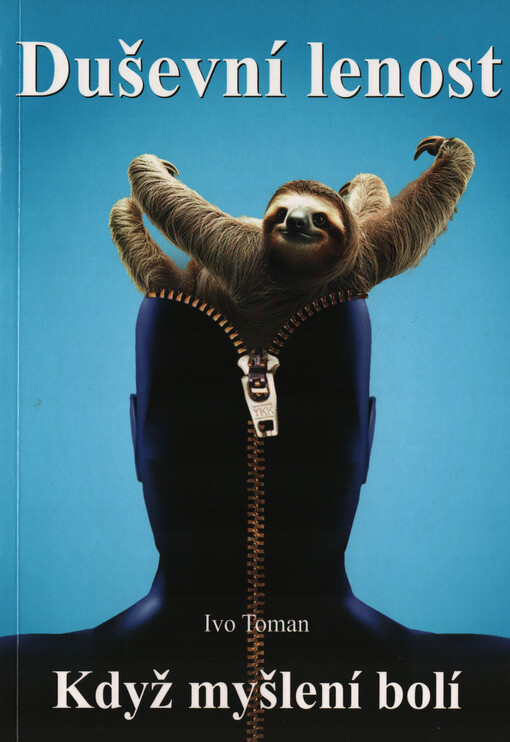 Duševní lenost : když myšlení bolí