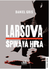 Larsova špinavá hra  (odkaz v elektronickém katalogu)