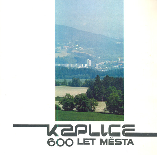 Kaplice : 600 let města