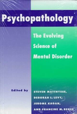 Psychopathology: The Evolving Science of Mental Disorder
