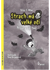 Strach má velké oči : příšera ve tmě  (odkaz v elektronickém katalogu)