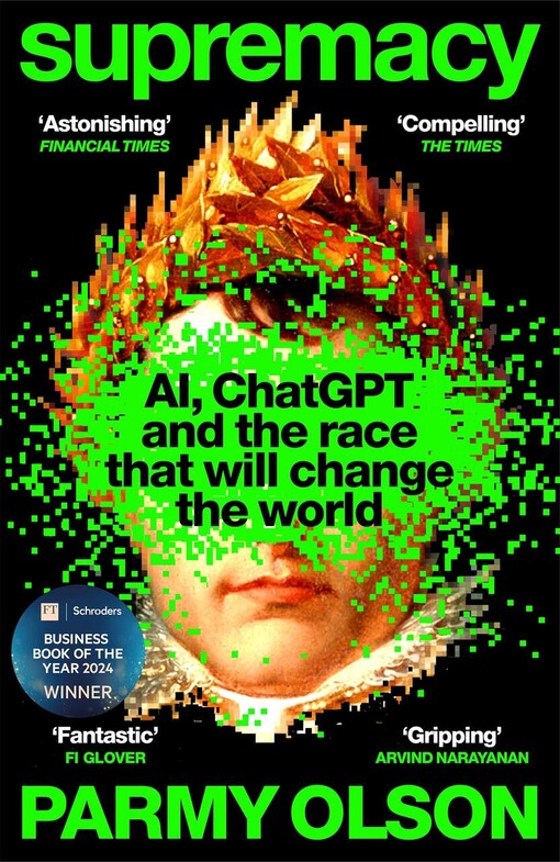 Supremacy : AI, ChatGPT and the race that is changing the world