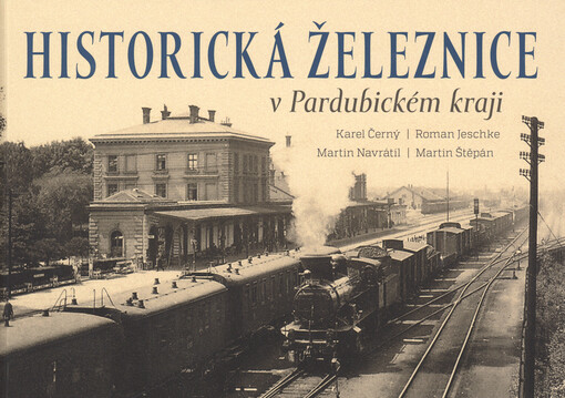 Historická železnice v Pardubickém kraji