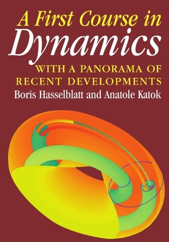 A first course in dynamics :with a panorama of recent developments