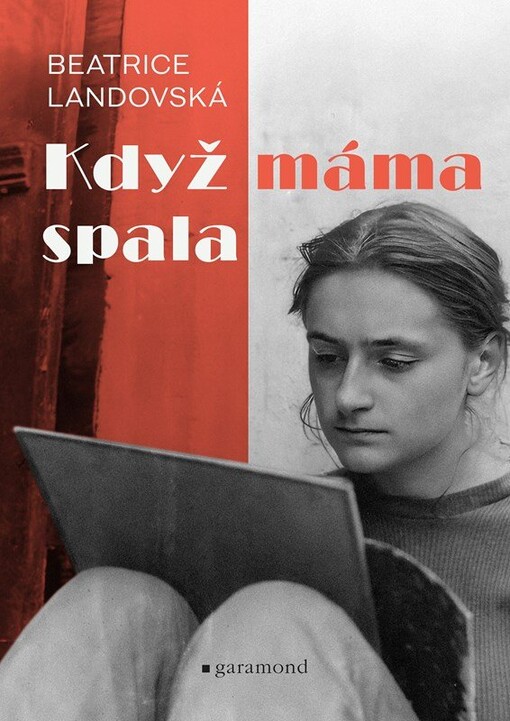 Když máma spala : vzpomínky na léta 1976 až 1979