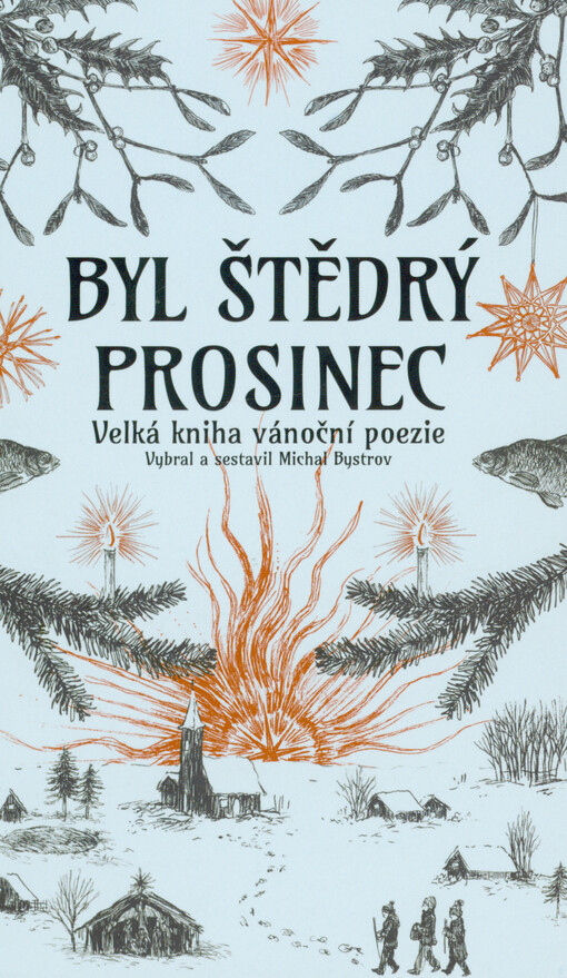 Byl štědrý prosinec : velká kniha vánoční poezie