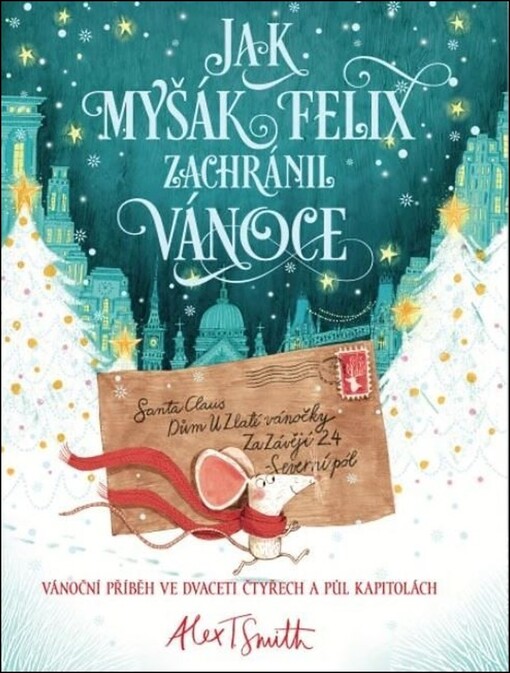 Jak myšák Felix zachránil Vánoce