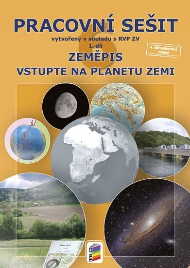 Zeměpis 6 : pracovní sešit vytvořený v souladu s RVP ZV. 1. díl, Vstupte na planetu Zemi