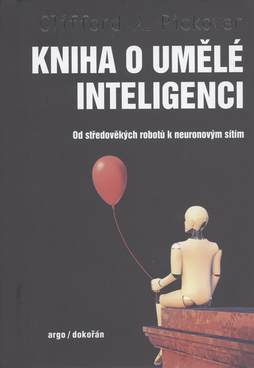 Kniha o umělé inteligenci : od středověkých robotů k neuronovým sítím