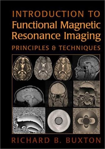 Introduction to functional magnetic resonance imaging :principles and techniques