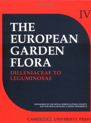 The European garden flora :a manual for the identification of plants cultivated in Europe, both out-of-doors and under glass.Vol. IV,Dicotyledons.