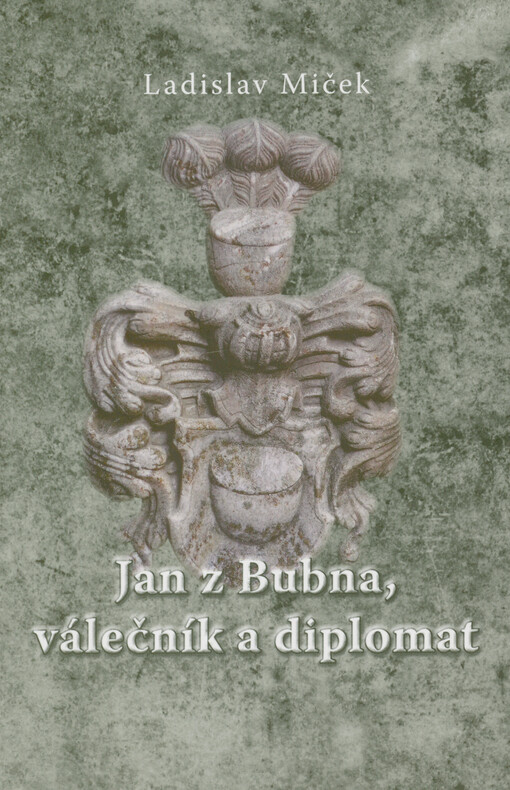 Jan z Bubna, válečník a diplomat