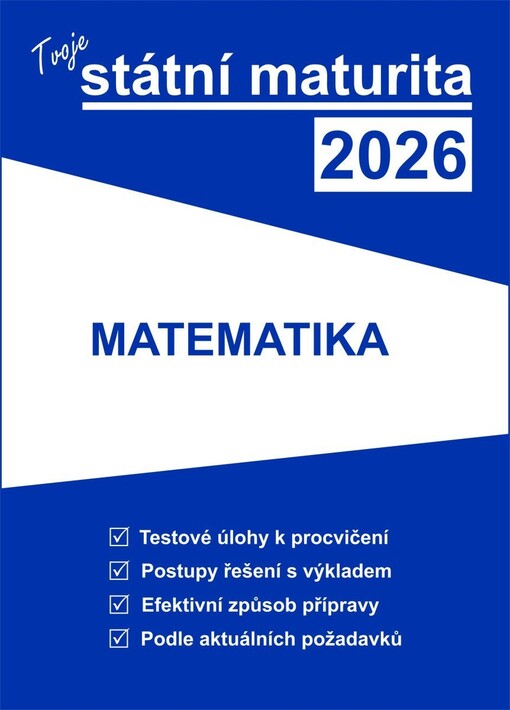 Tvoje státní maturita 2026 - Matematika