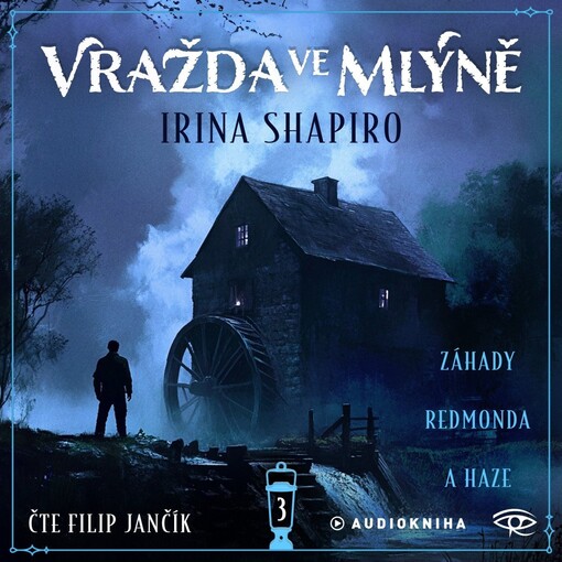 Vražda ve mlýně : záhady Redmonda a Haze / Irina Shapiro