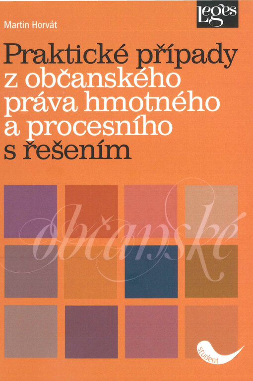 Praktické případy z občanského práva hmotného a procesního s řešením