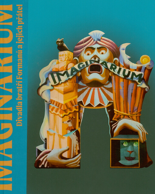 Imaginárium : Divadla bratří Formanů a jejich přátel