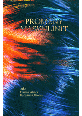 Proměny maskulinit  (odkaz v elektronickém katalogu)