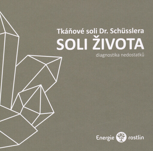 Tkáňové soli Dr. Schüsslera : soli života : diagnostika nedostatků
