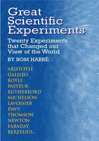Great scientific experiments :twenty experiments that changed our view of the world