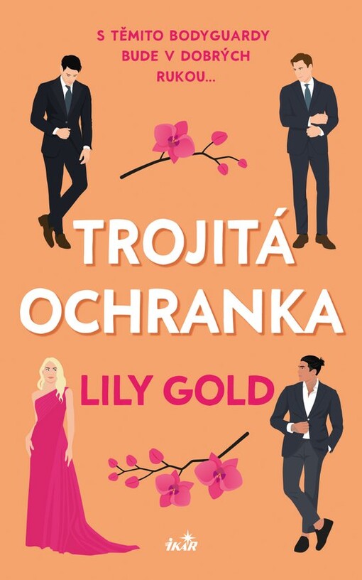 Trojitá ochranka / Lily Gold ; přeložila Jana Rajnyšová